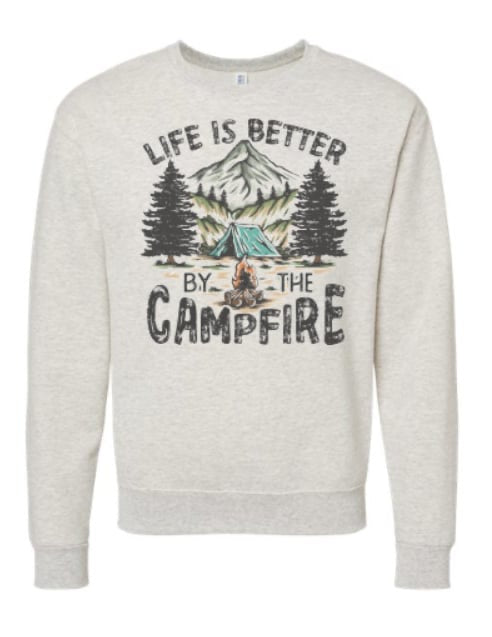 Life is Better by the Campfire Pullover