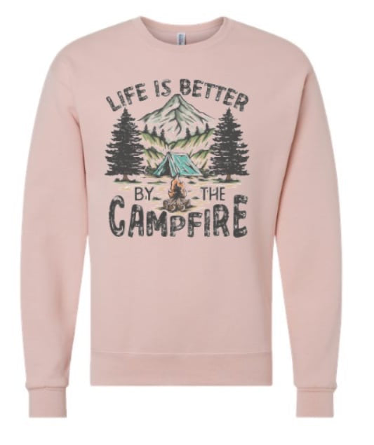 Life is Better by the Campfire Pullover